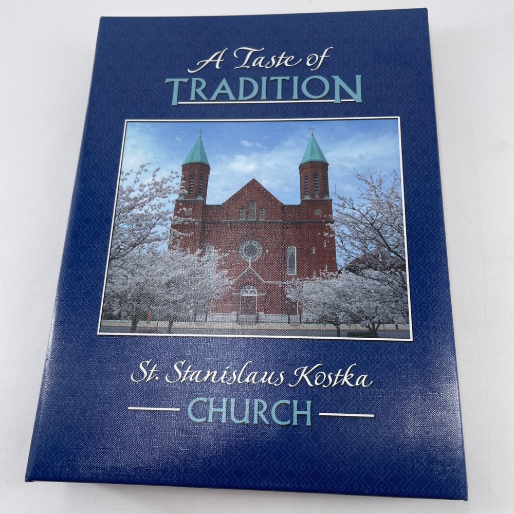 St Stanislaus Kostka Church Cookbook A Taste of Tradition St Louis Polish Food